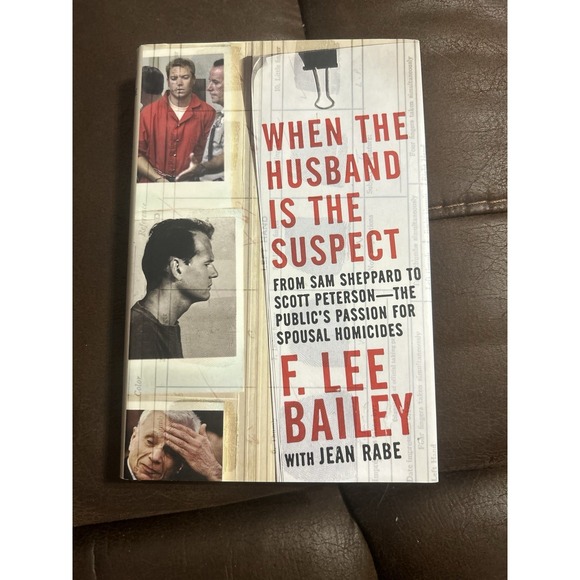 When the Husband is the Suspect F. Lee Bailey True Crime Book - Picture 1 of 2